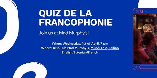 Francophonia quiz night at Mad Murphy\u2019s! 