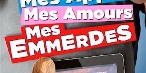 Mes applis, mes amours, mes emmerdes