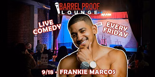 FRANKIE MARCOS headlines Friday Night Comedy in Downtown Santa Rosa