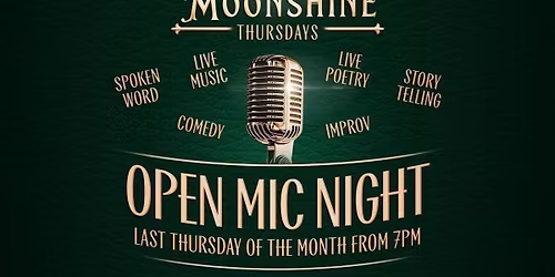 Moonshine Thursdays - Open Mic - Last Thursday Of Every Month