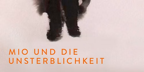 Paulus Hochgatterer pr\u00e4sentiert: "Mio und die Unsterblichkeit"