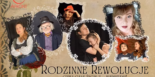 Rodzinne rewolucje, czyli ca\u0142e \u017cycie z wariatami - komedia familijna Teatru Improwizacji Afront