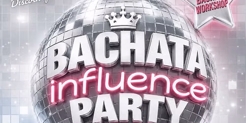 \ud83e\udea9 Bachata Influence Party \ud83e\udea9