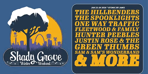 Shady Grove Winter Weekend - JAN 23 & 24