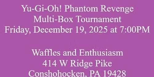 Yu-Gi-Oh! Phantom Revenge Multi-Box Tournament