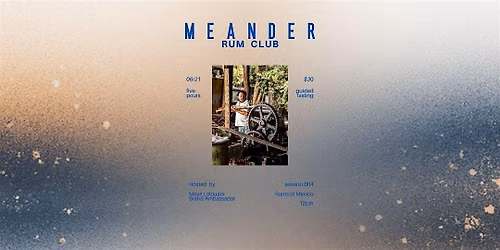 Meander Rum Club Session 004