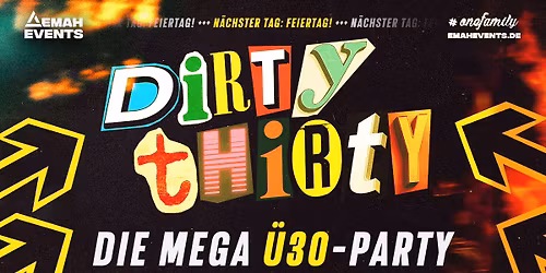 DIRTY THIRTY | Die MEGA \u00dc30-PARTY