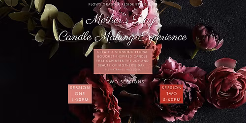 Mother's Day Floral Candle Making Experience
