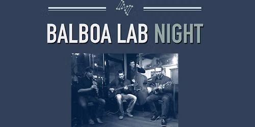 Balboa Lab Night