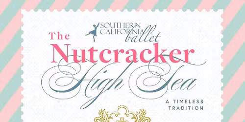 Southern California Ballet Nutcracker High Tea