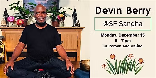 Devin Berry @ SF Sangha