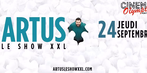 Artus - le Show XXL au Cin\u00e9ma