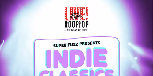 Shankly Rooftop Live Presents Indie Classics with Super Fuzz