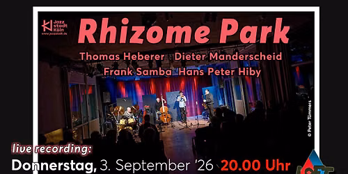 Rhizome Park: Hiby \u00b7 Heberer \u00b7 Manderscheid \u00b7 Samba | live recording