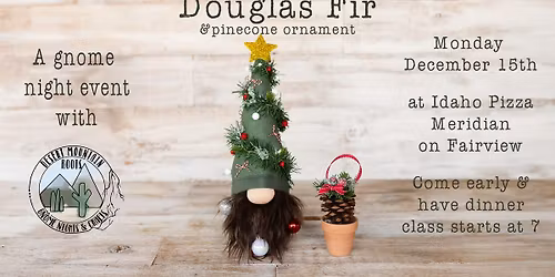 Douglas Fir the Christmas Tree Gnome Night