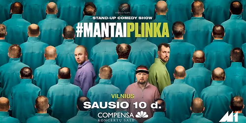 Stonkus, Katleris & Bartu\u0161evi\u010dius: #MantaiPlinka | Vilnius