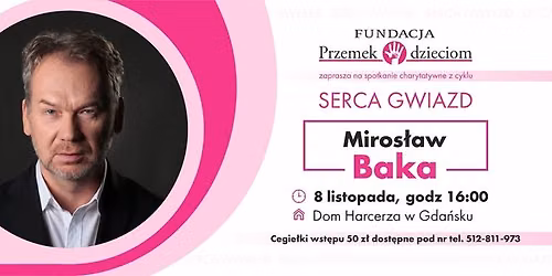 MIROS\u0141AW BAKA - Spotkanie charytatywne - Serca Gwiazd