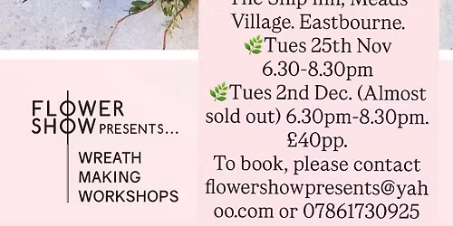 Christmas Wreath Making Workshop Tuesdays 25th Nov & 2nd Dec 6.30-8.30pm