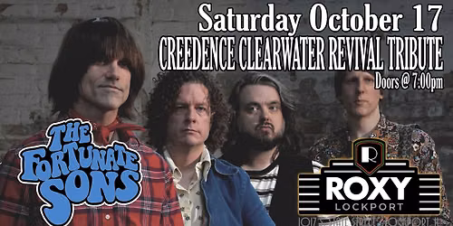 CCR Tribute Show - Sat. Oct. 17, 2026 - The Fortunate Sons LIVE at the Roxy Theater - Lockport, IL