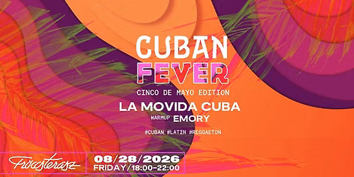 CUBAN FEVER: LA MOVIDA CUBA \/ 08.28