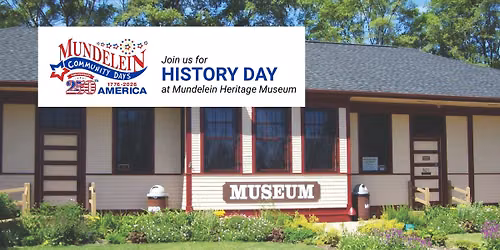 FREE! History Day at Mundelein Heritage Museum