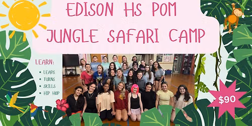 Edison High School Pom Jungle Safari Kiddie Camp