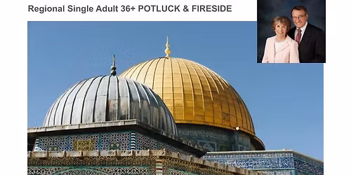 Regional North OC Singles 36+ Potluck @ 5:30pm & Fireside @ 7pm "Serving in the Holy Land & Beyond"