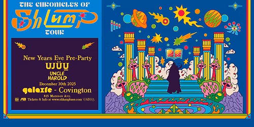 The Chronicles of Shlump Tour NYE Pre-Party at Galaxie - Covington