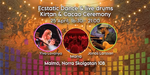 Ecstatic Dance, Kirtan & Cacao Ceremony