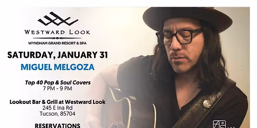 Live Music at Westward Look - Miguel Melgoza