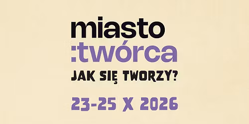 Miasto:Tw\u00f3rca - Jak si\u0119 tworzy?