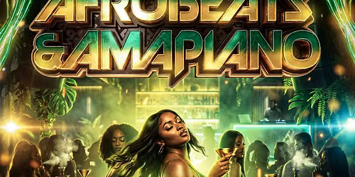 AFROBEATS & AMAPIANO