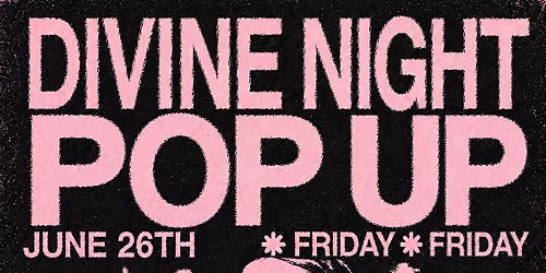 DIVINE NIGHT - POP UP