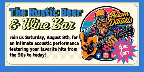 (8\/8) Adam Daniels LIVE @ The Rustic Beer & Wine Bar
