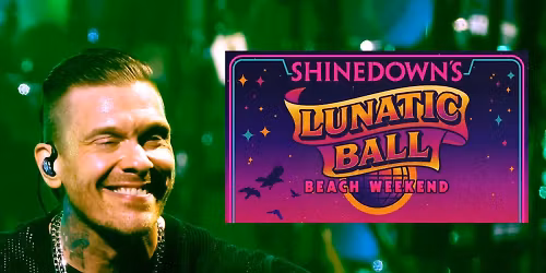 2026 Shinedown's Lunatic Ball Beach Weekend - Multiday Pass at Miramar Beach - FL