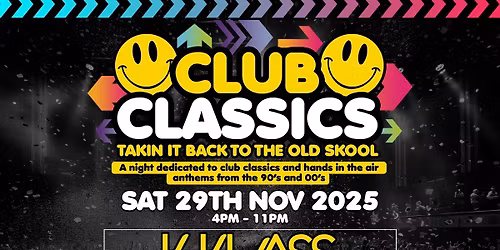 Club Classics 90\u2019s & 00\u2019s (Over 30\u2019s) Daytime Disco