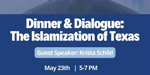 Dinner & Dialogue: The Islamization of Texas