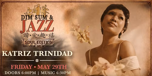 Golden Island Presents: Katriz Trinidad (THE VOICE 2014) - Dim Sum & Jazz - SOUL EDITION I
