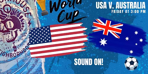USA v. Australia World Cup Match