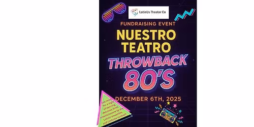 Nuestro Teatro Throwback 80's