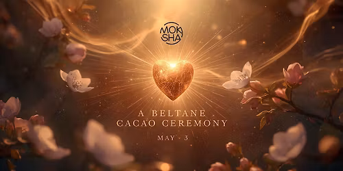 Blossom & Embodiment: A Beltane Cacao Ceremony