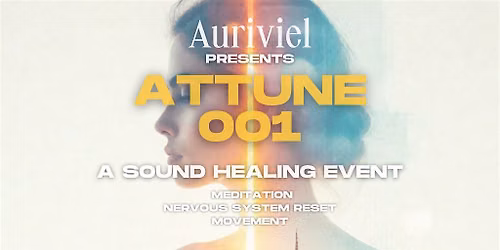 ATTUNE 001 | Sound Healing Event | Aug 23, 2026