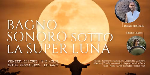 Bagno di Gong sotto la Super Luna