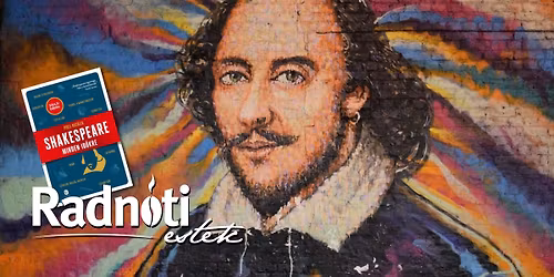 Fiatalok \u00e9s Shakespeare a 21. sz\u00e1zadban - vend\u00e9g\u00fcnk: Pikli Nat\u00e1lia | Radn\u00f3ti-estek