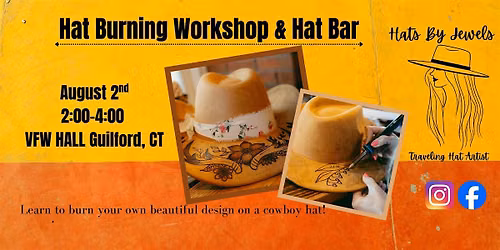 Hat Burning Workshop & Hat Bar