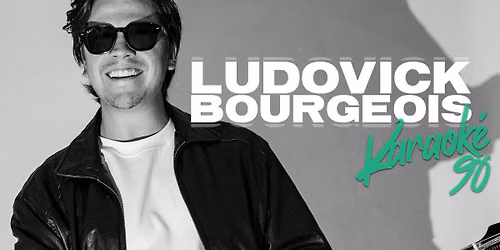 Ludovick Bourgeois - Karaoké 90 - Théâtre Télébec, Val-d'Or