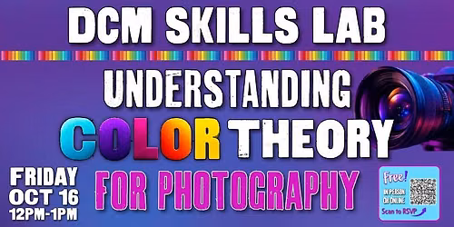 DCM Skills Lab: Understanding Color Theory for Photography 