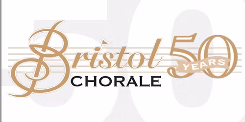 Bristol Chorale 50th Anniversary Celebration