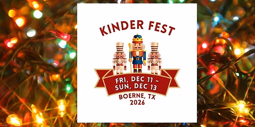 Kinder Fest 2026 - Sponsored by Boerne Retail & Restaurant Owners Assoc.