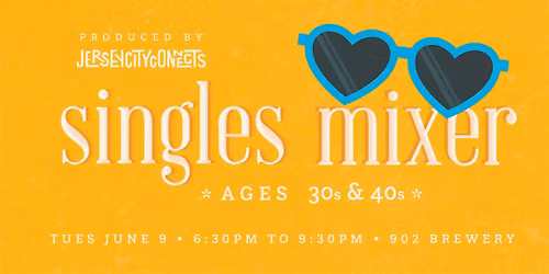 Jersey City Connects | Singles Party (30s + 40s) | Singles Mixer